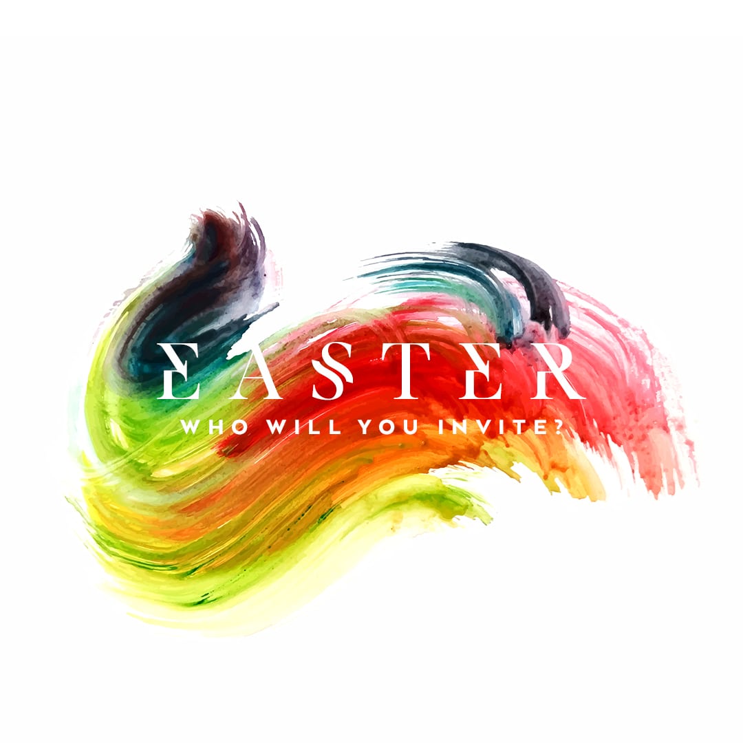 Easter- Who will you invite?