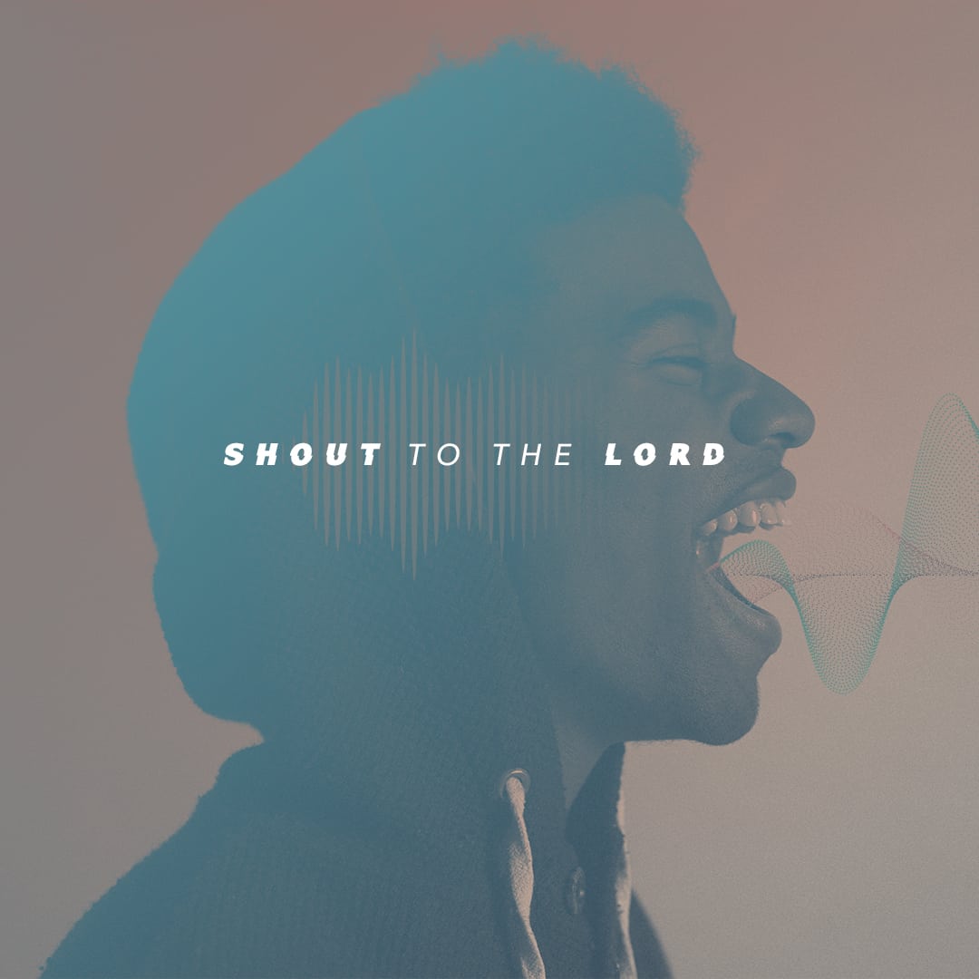 Shout to the Lord