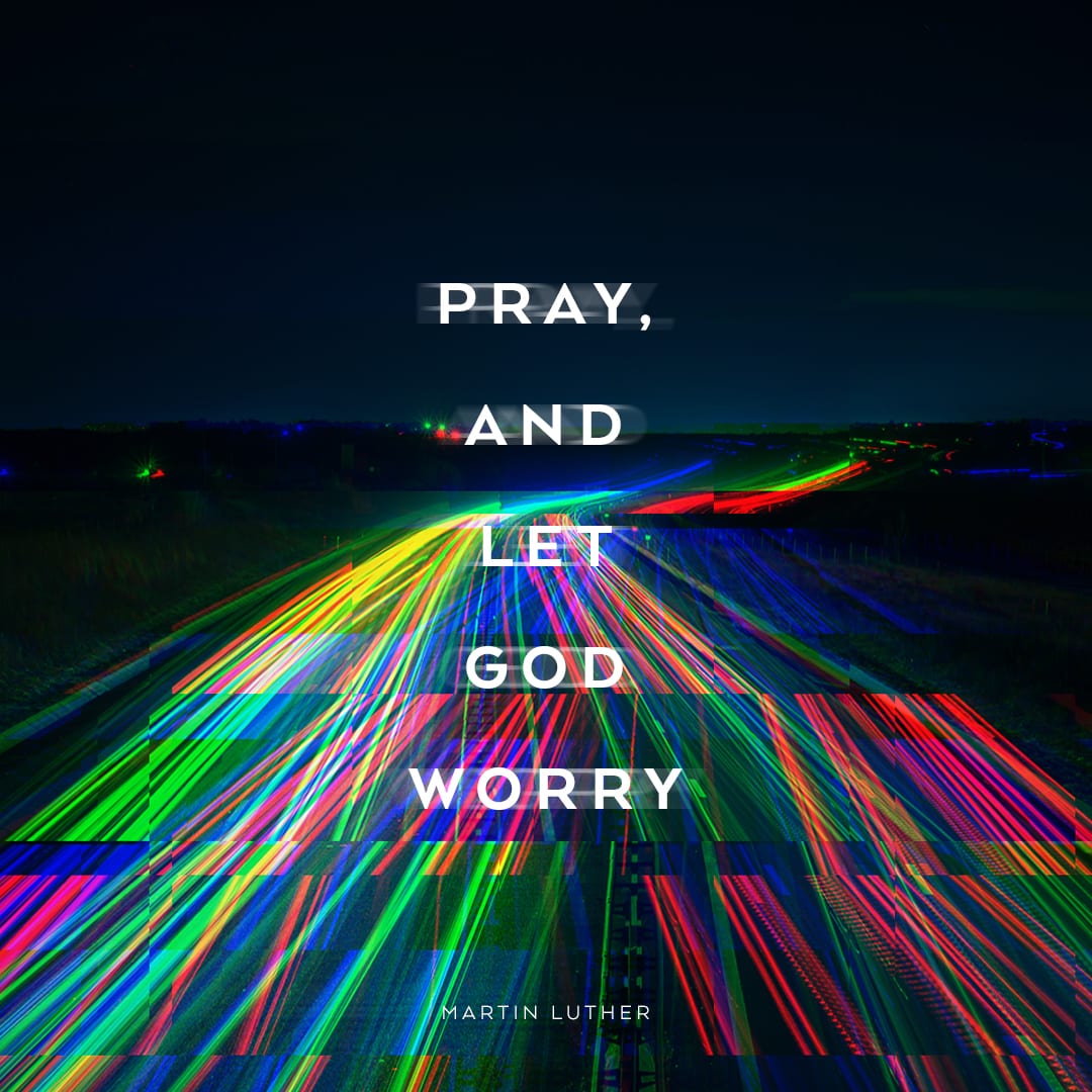 Pray and let God worry