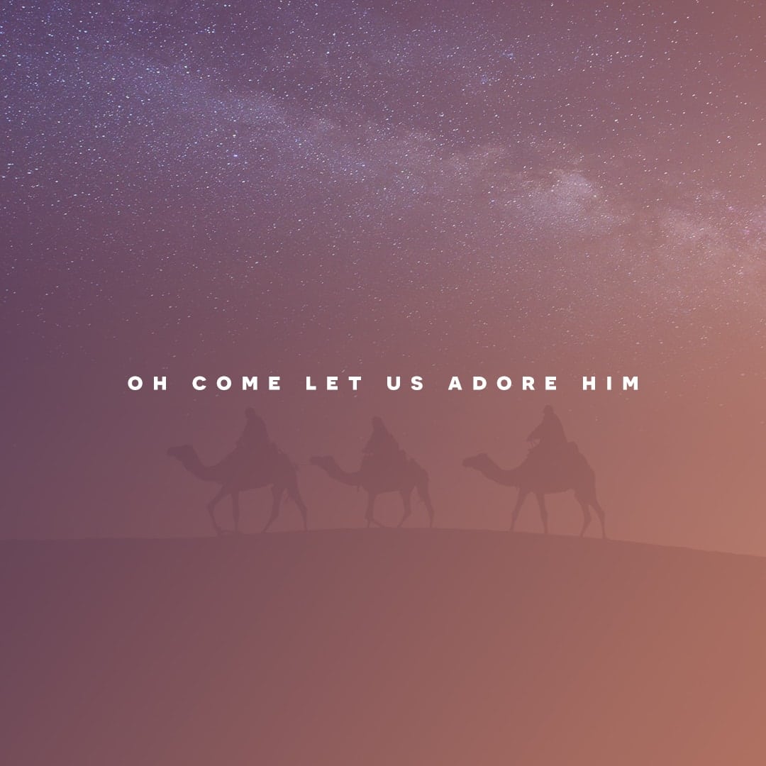 Oh Come Let Us Adore Him