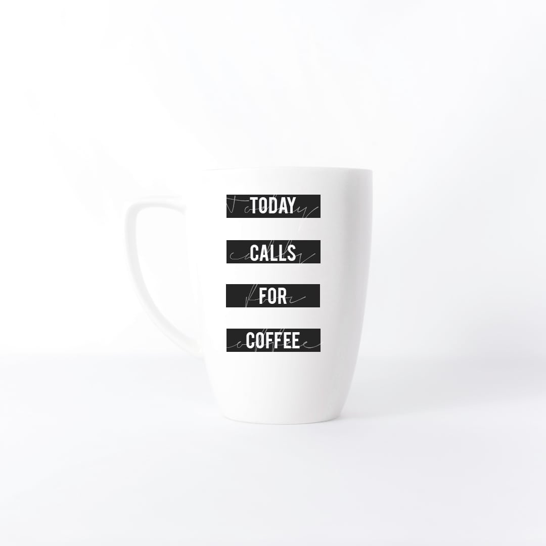 Today calls for coffee