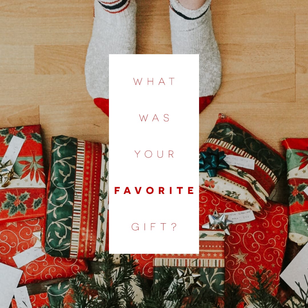 Favorite Gift?
