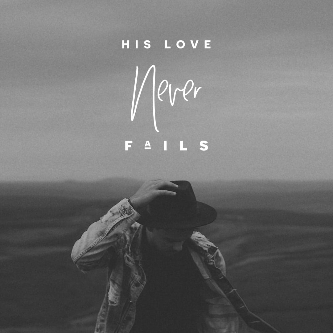 His Love Never Fails