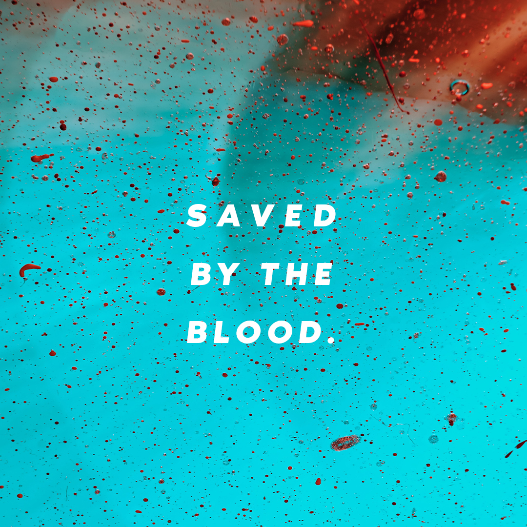 Saved by the Blood