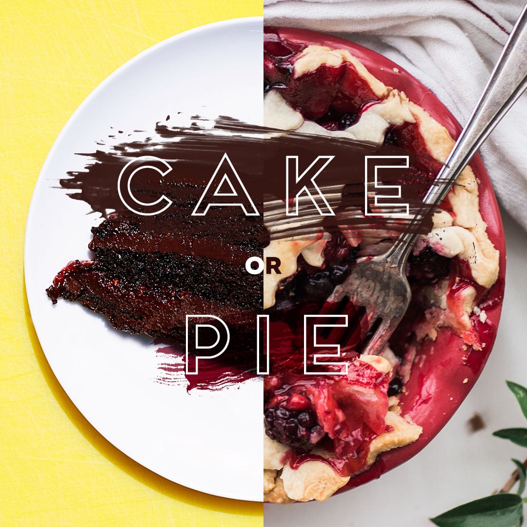 Cake or Pie