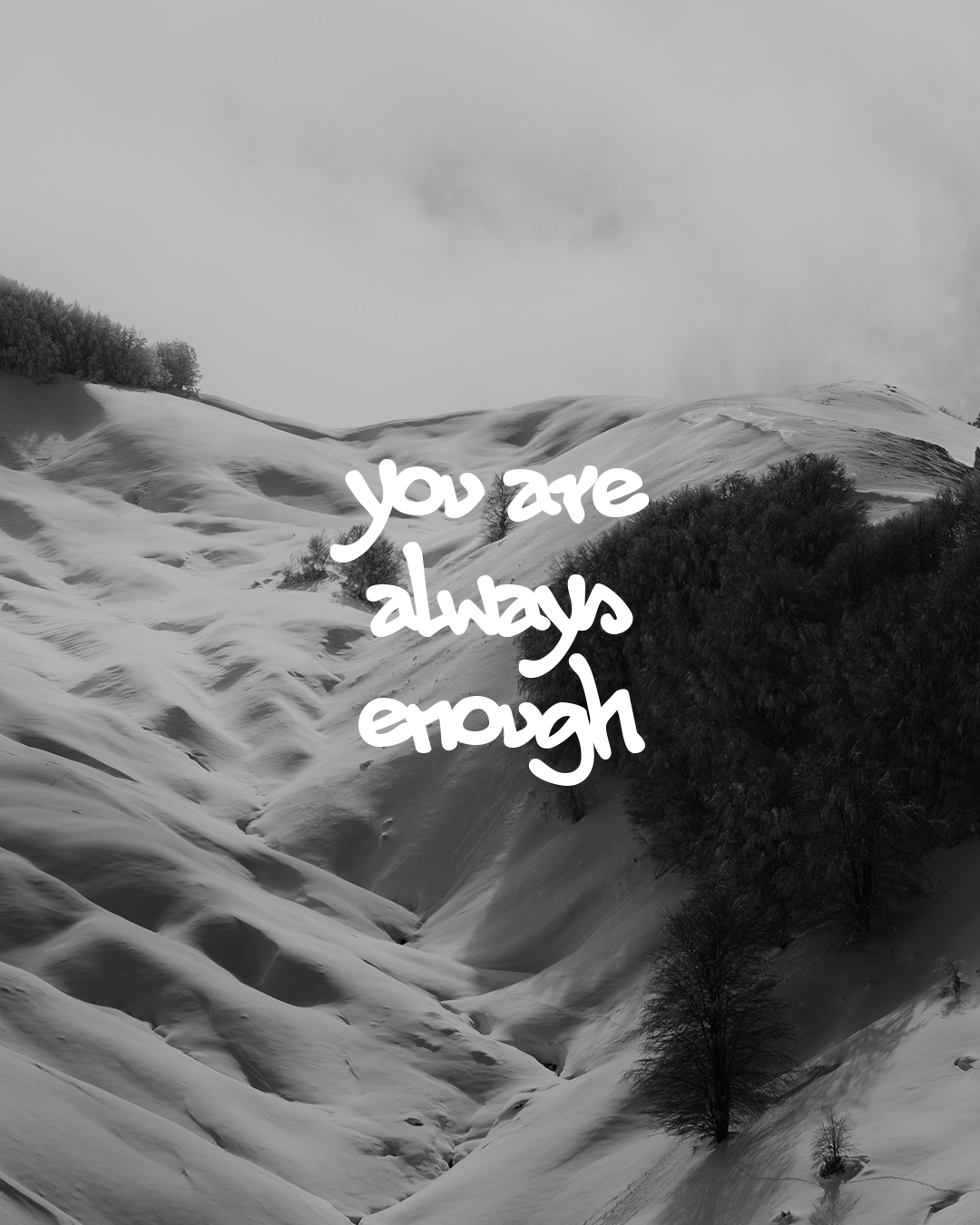 You are always enough