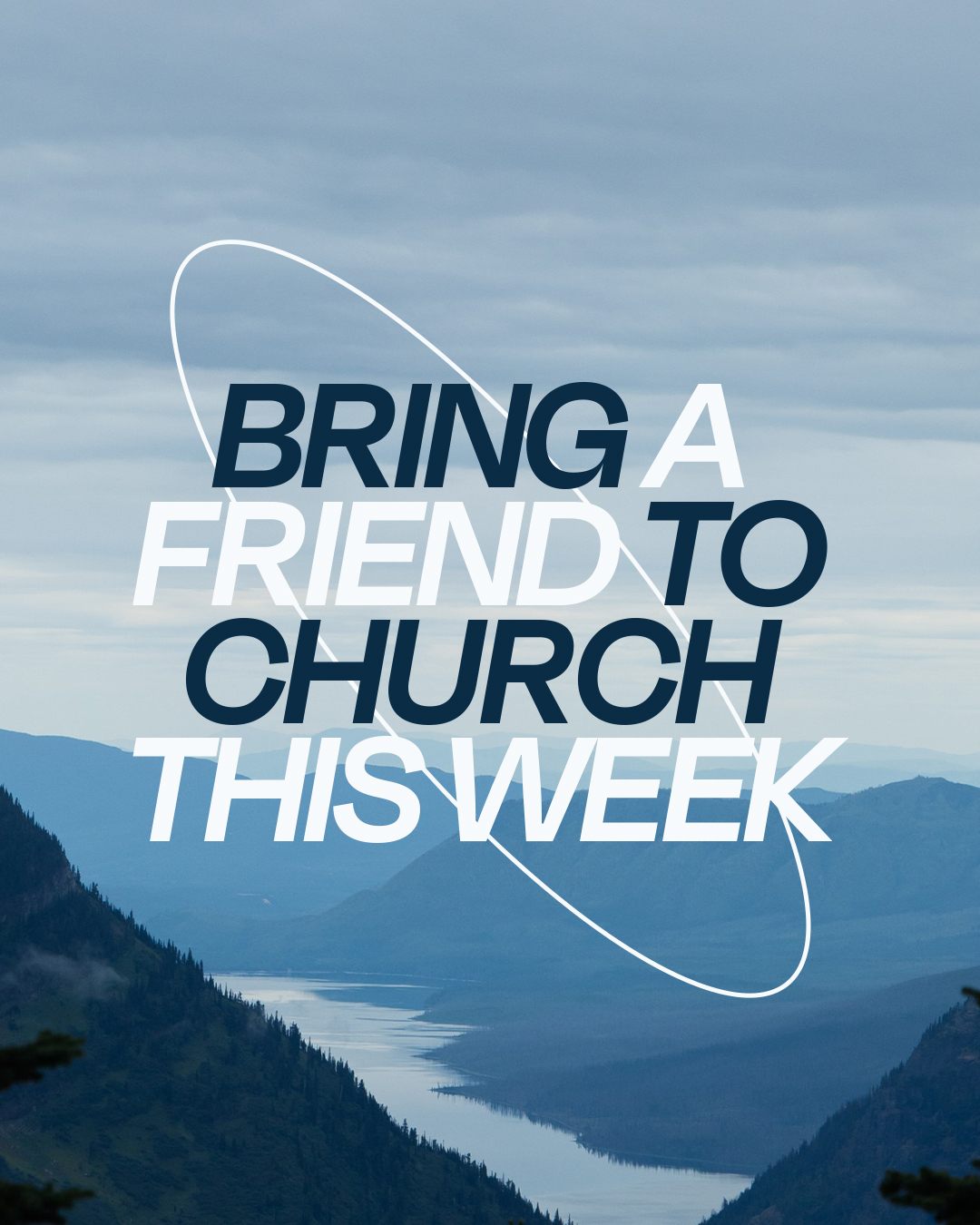 Bring a friend to church this week