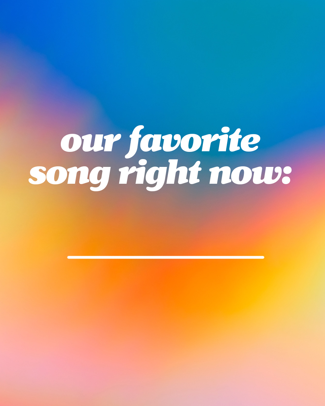 Our favorite song right now