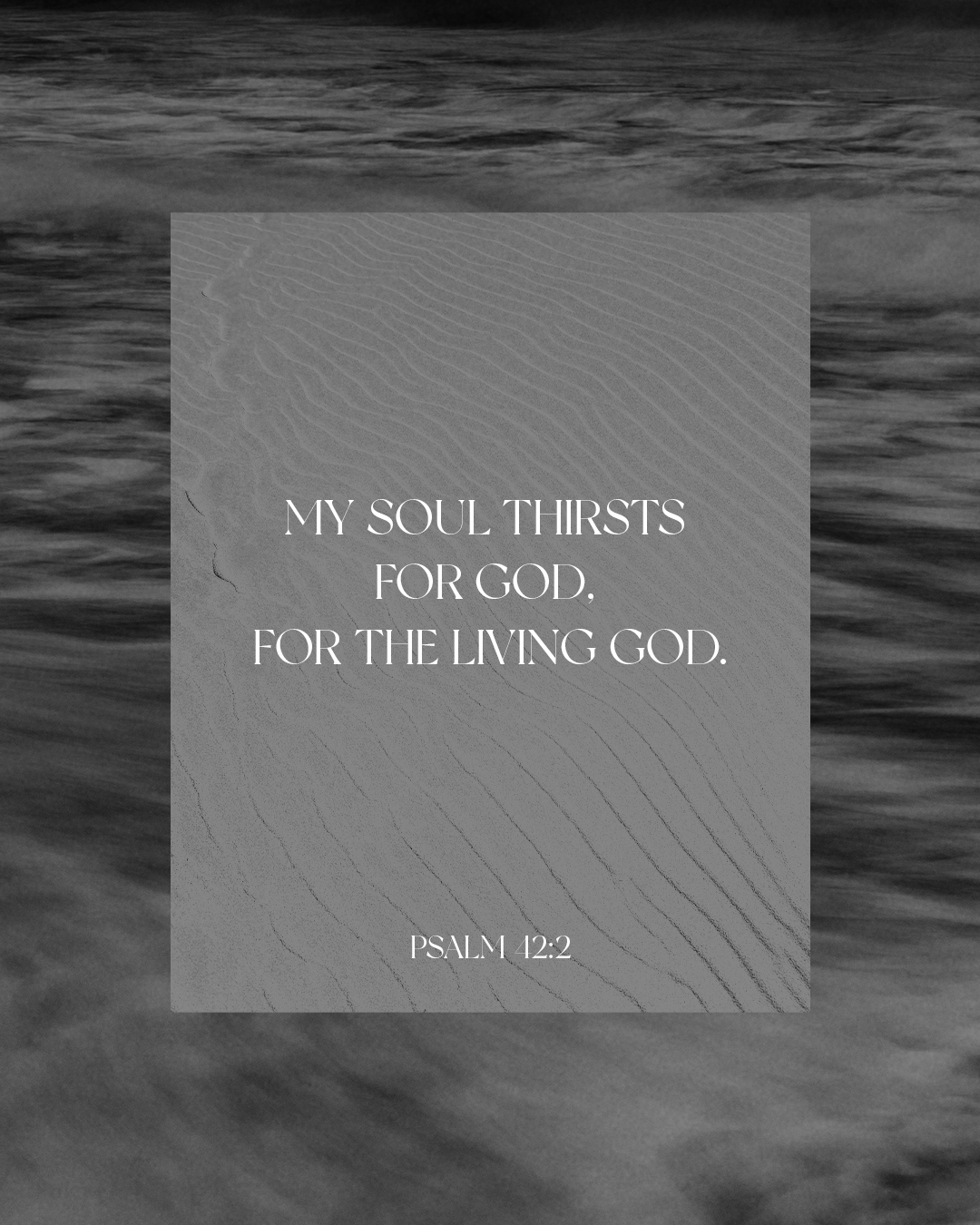 My soul thirsts for God