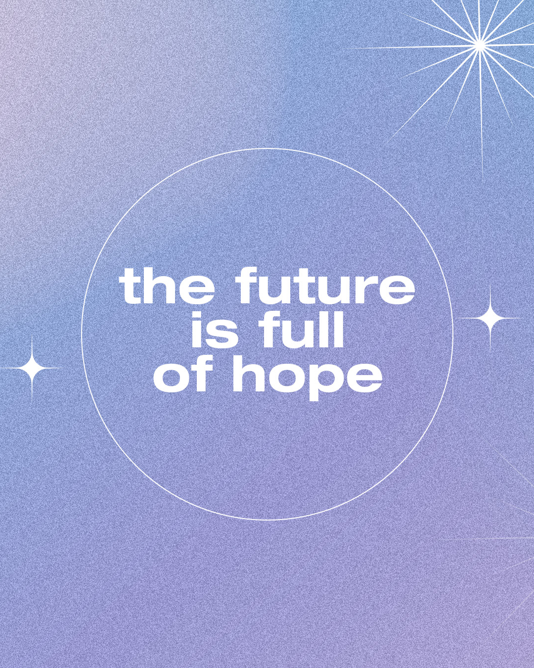 the future is full of hope