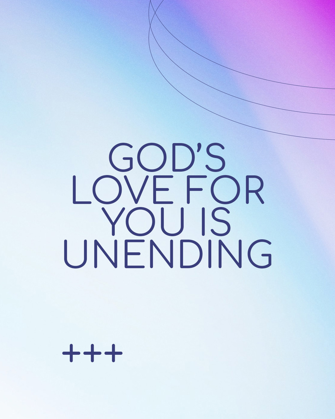God’s love for you is unending