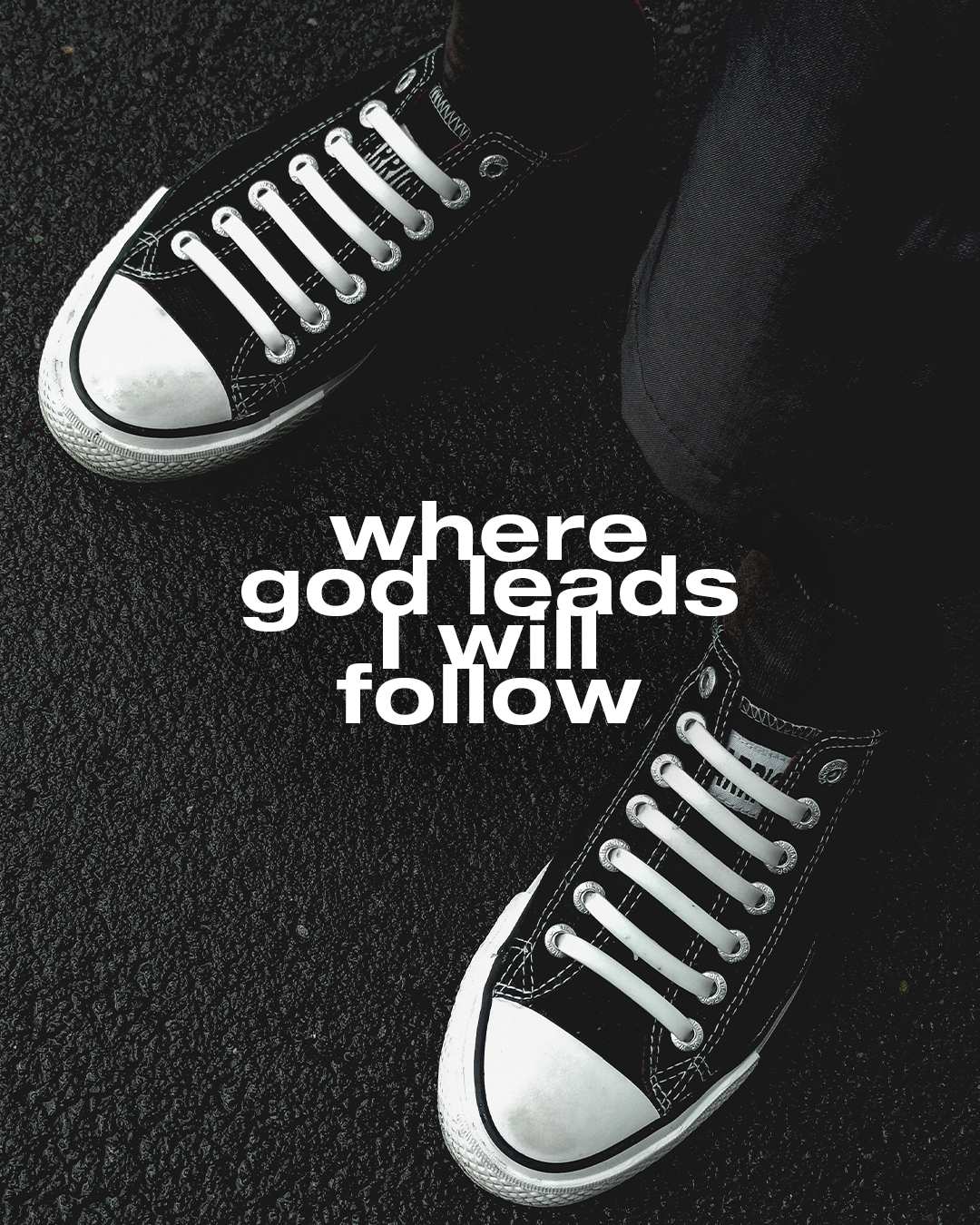 Where God leads I will follow