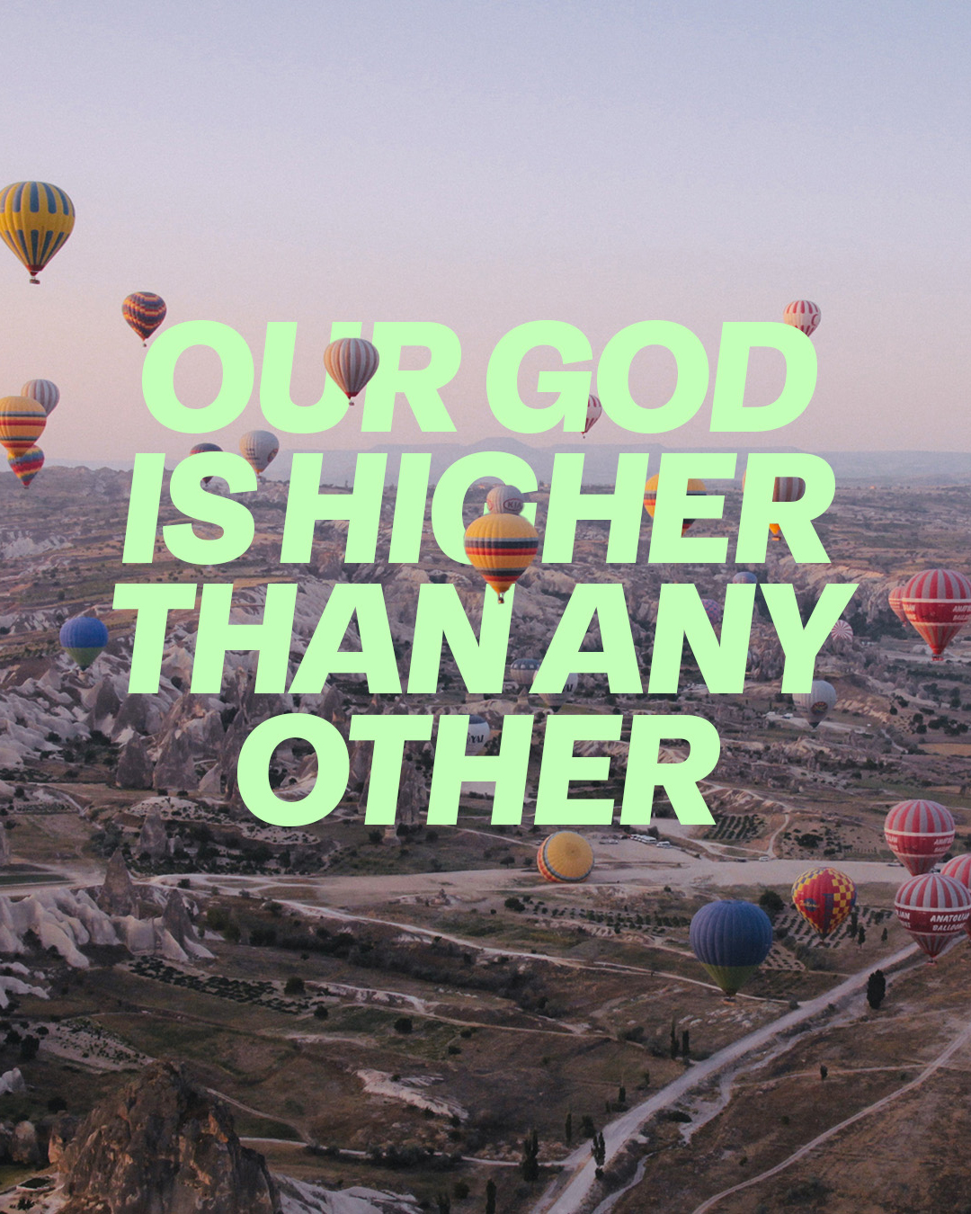 Our God is higher than any other