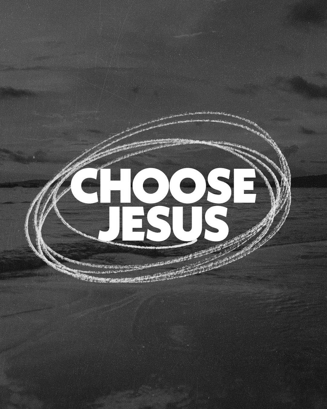 Choose Jesus