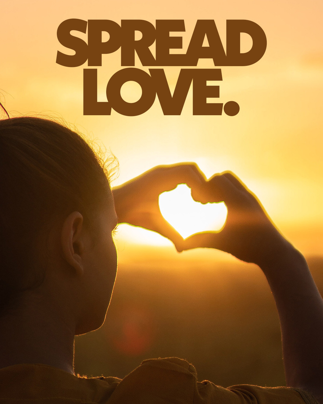 Spread love.