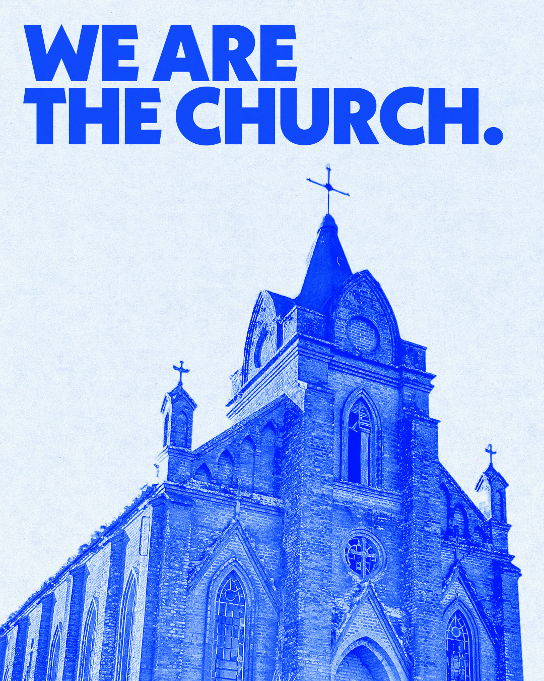 We are the church.