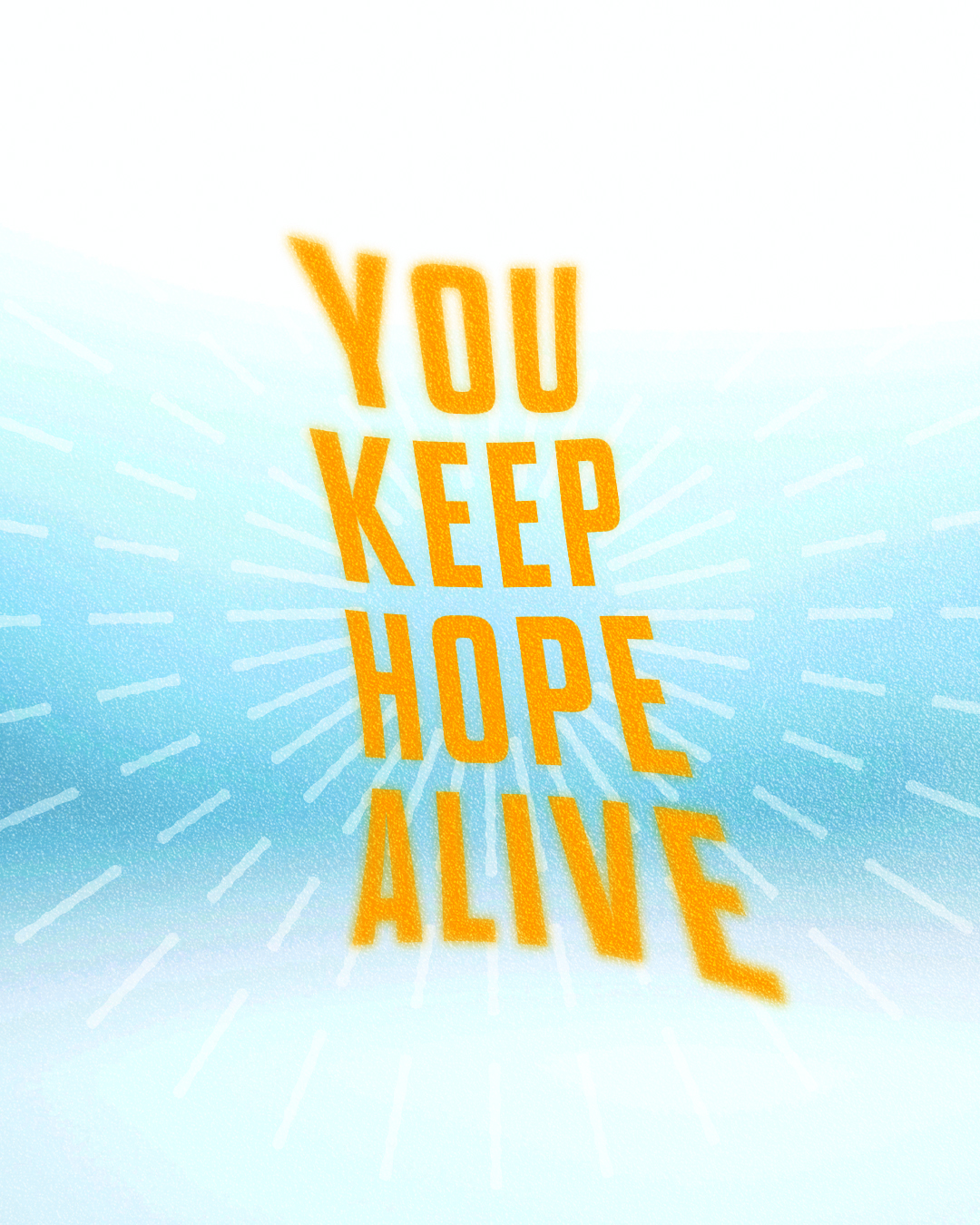 You Keep Hope Alive