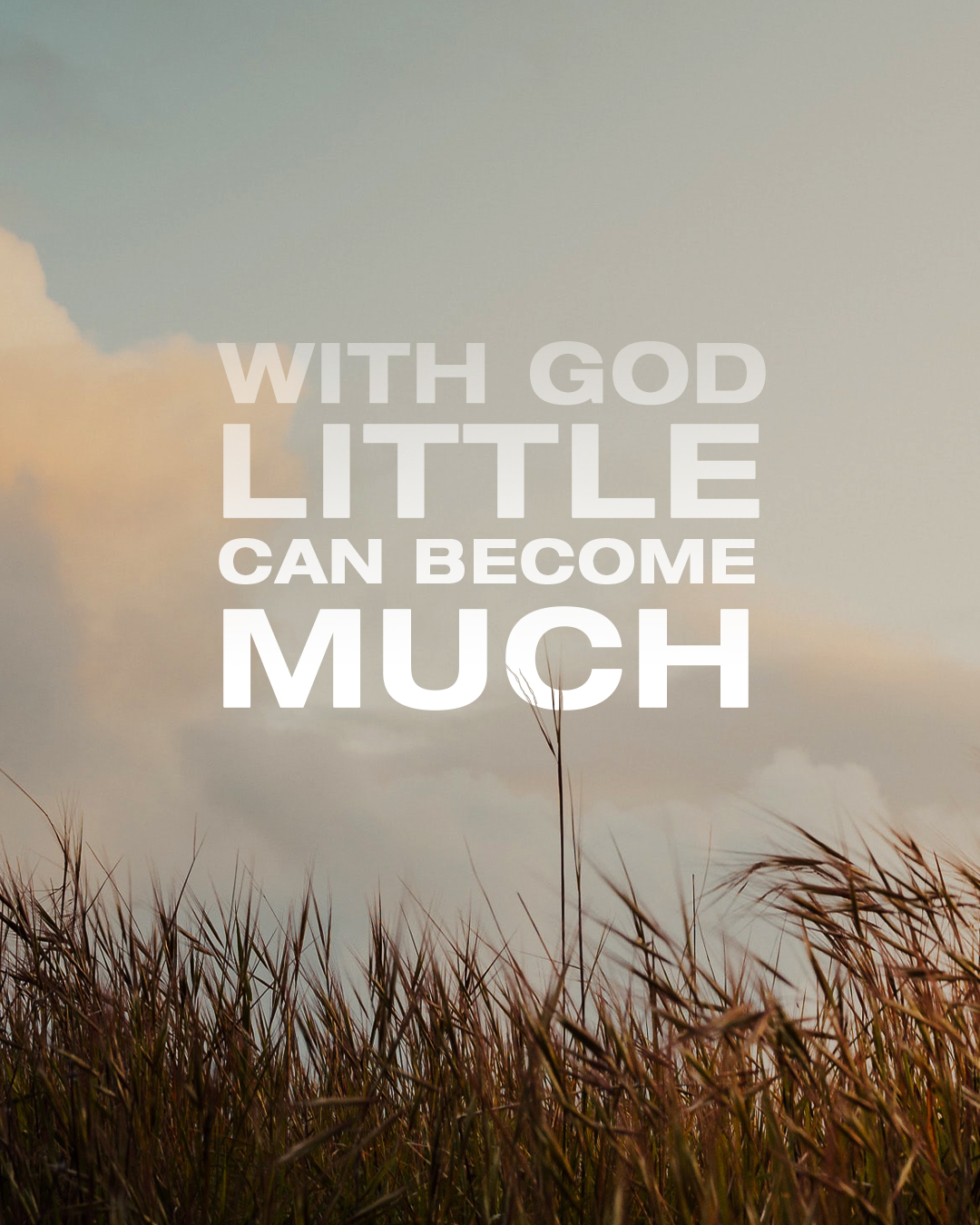 With God little can become much
