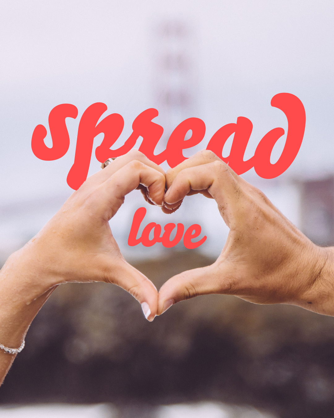 Spread love