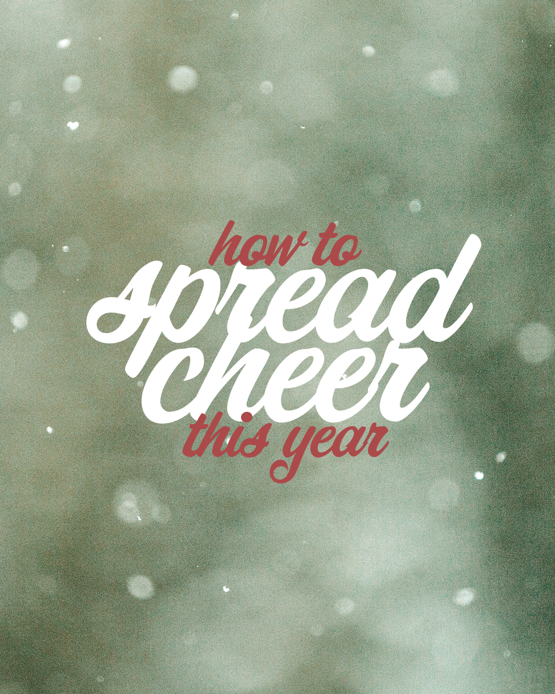 How to spread cheer this year