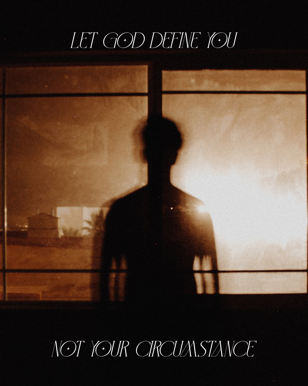 Let God define you not your circumstance