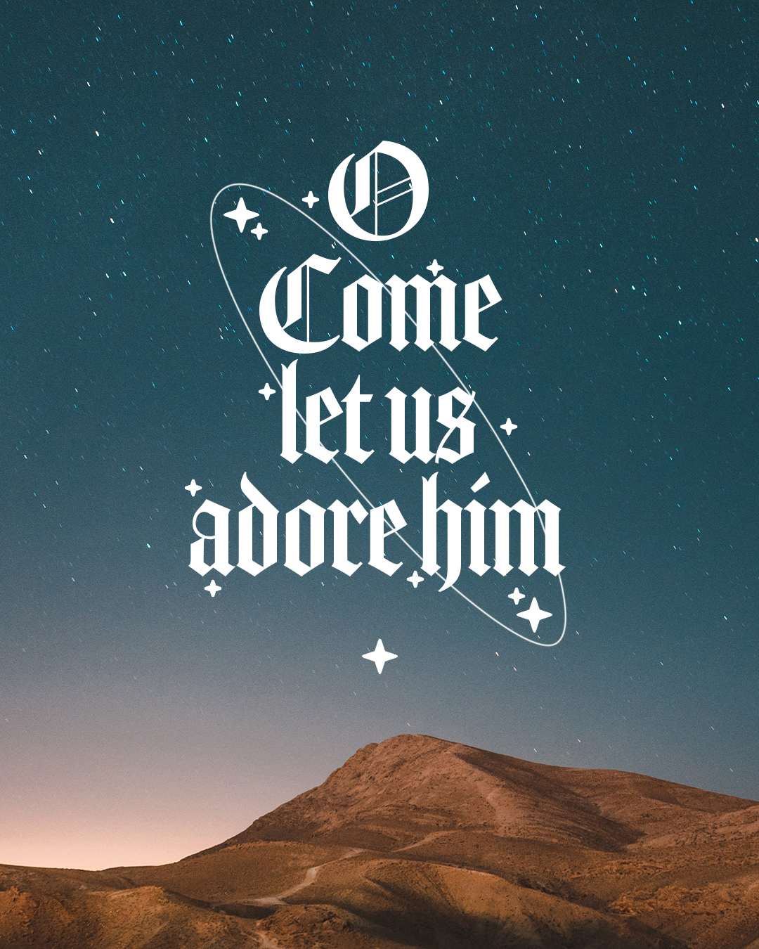 O Come let us adore Him