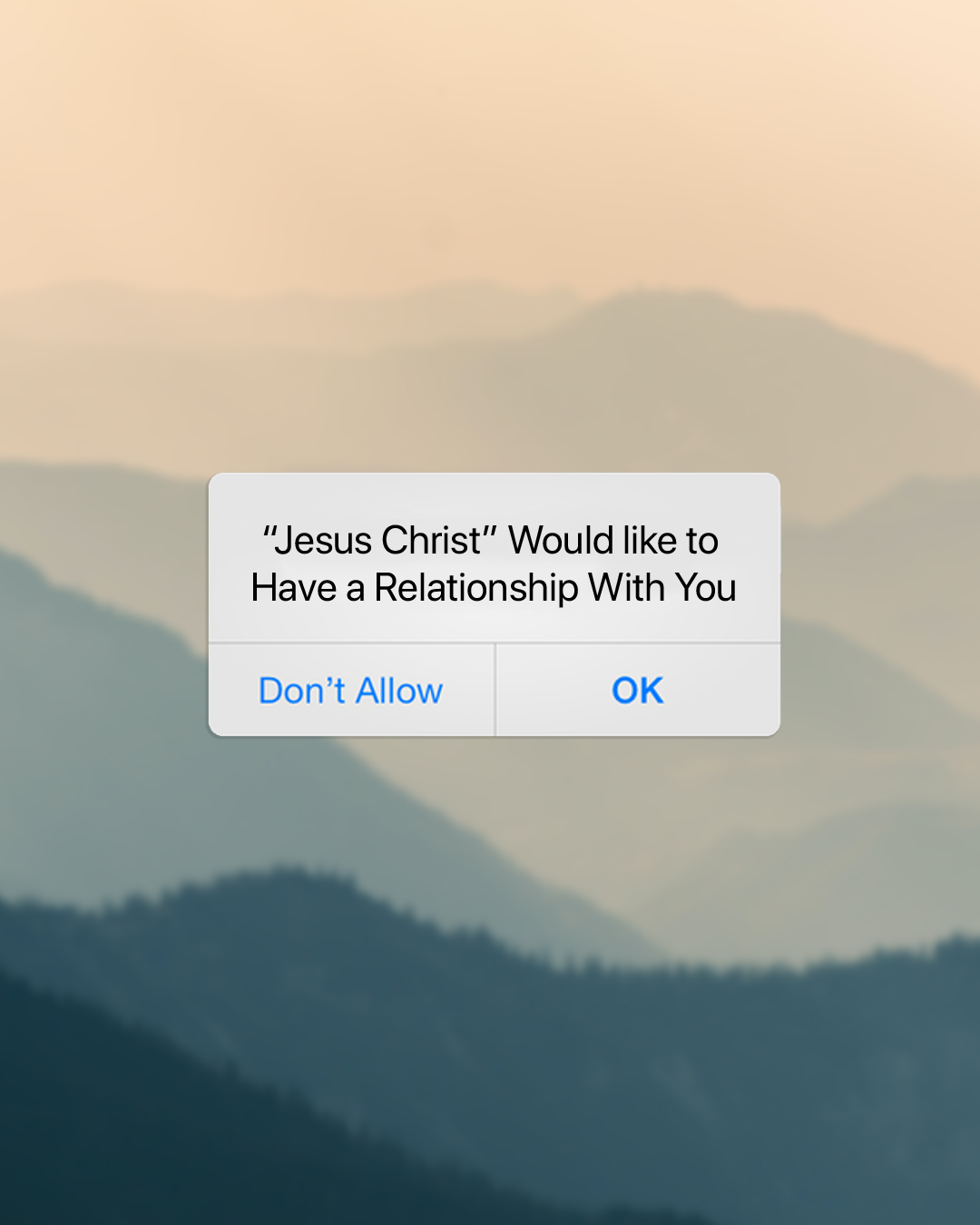 Jesus Christ would like to have a relationship with you