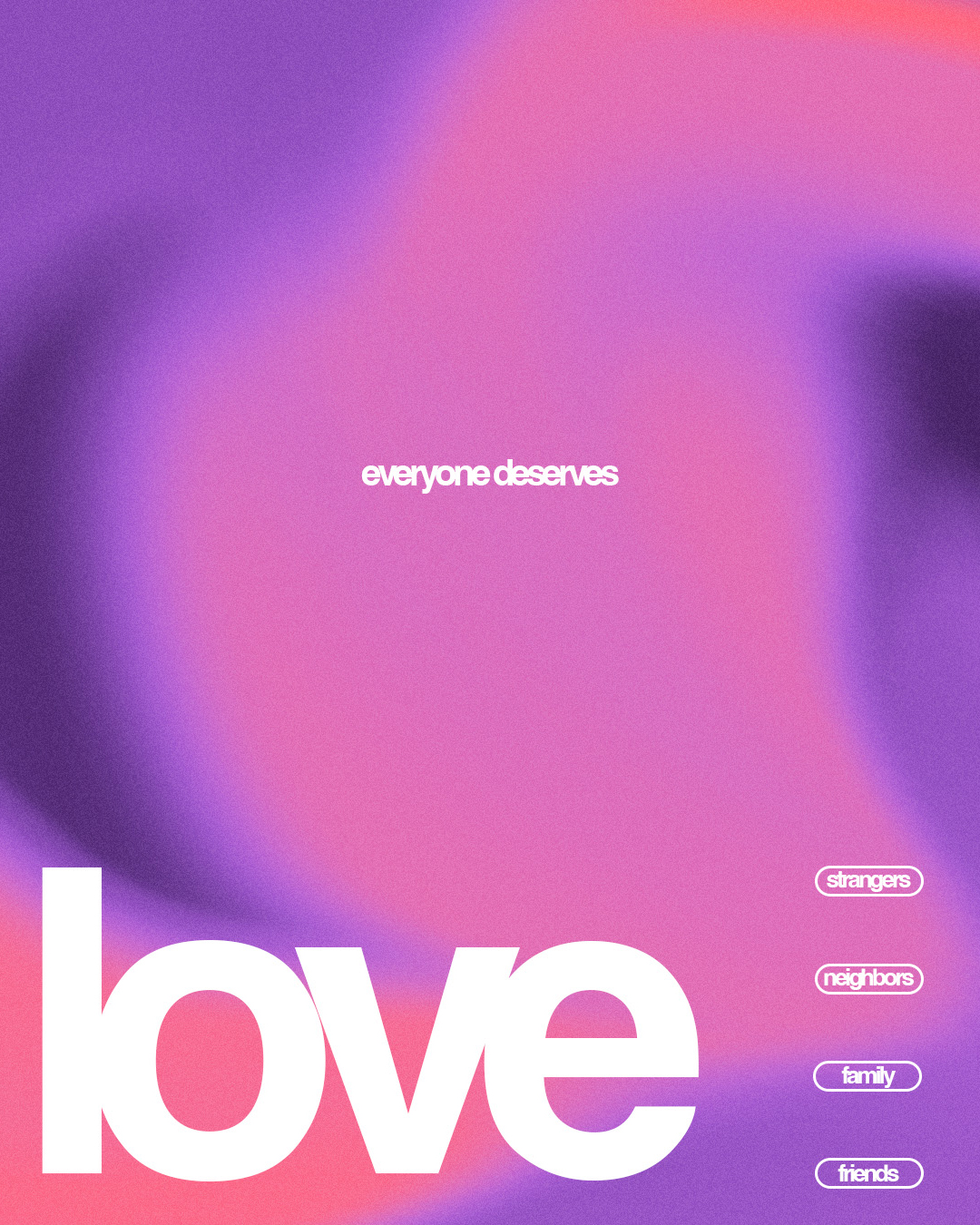 everyone deserves love