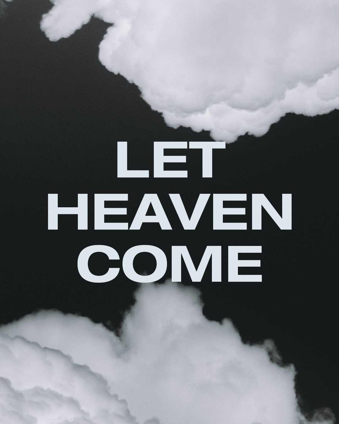 Let Heaven Come