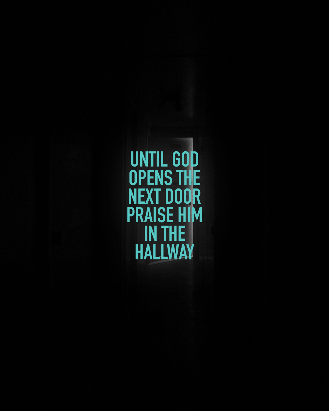 Praise Him in the Hallway