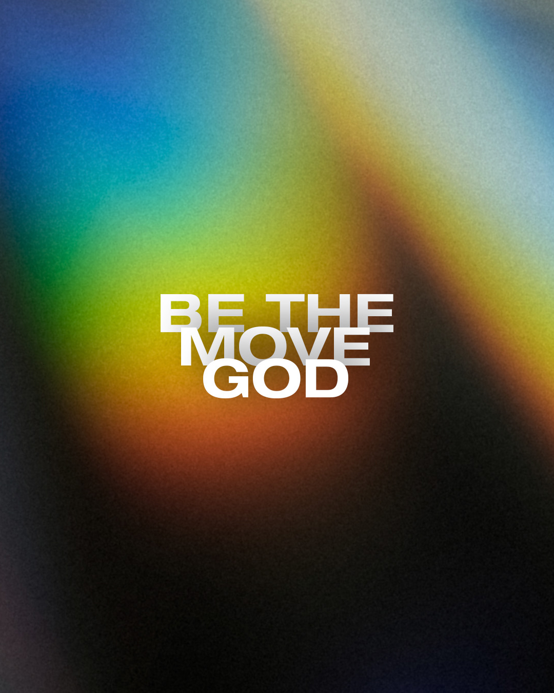 Be the move God