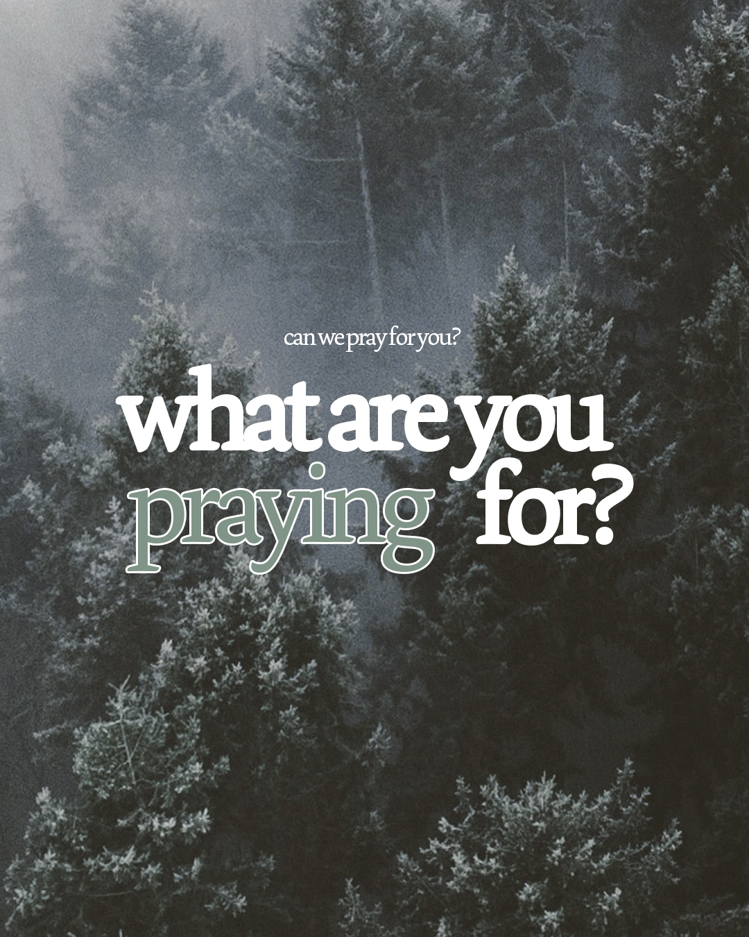 Can we Pray for You?