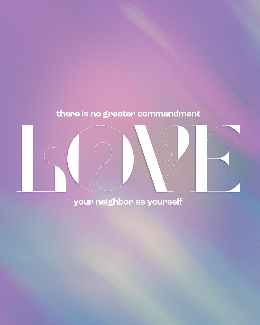 Love your neighbor as yourself