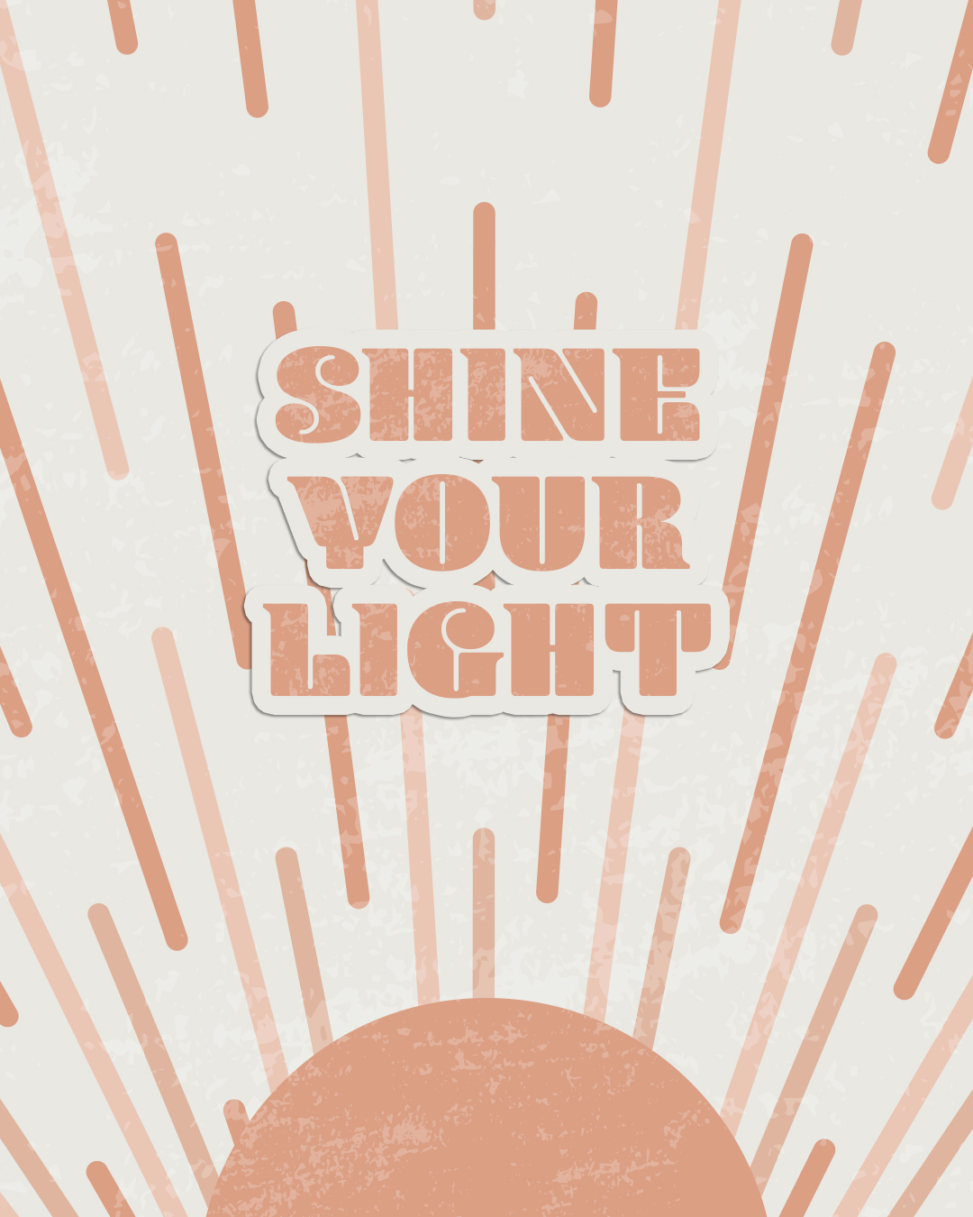 Shine your light