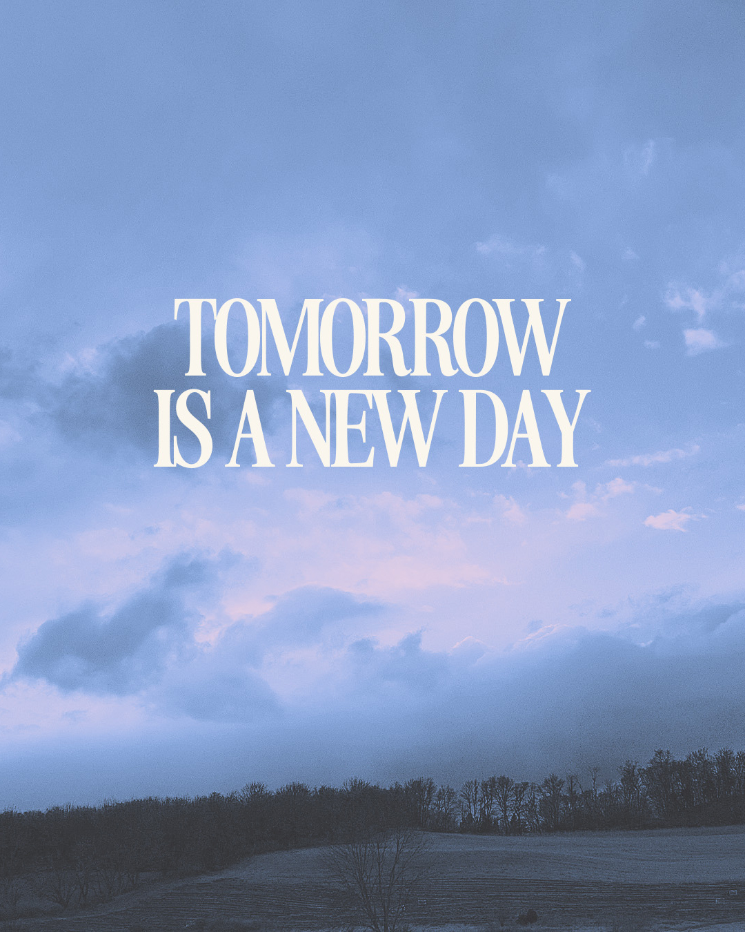 Tomorrow is a new day