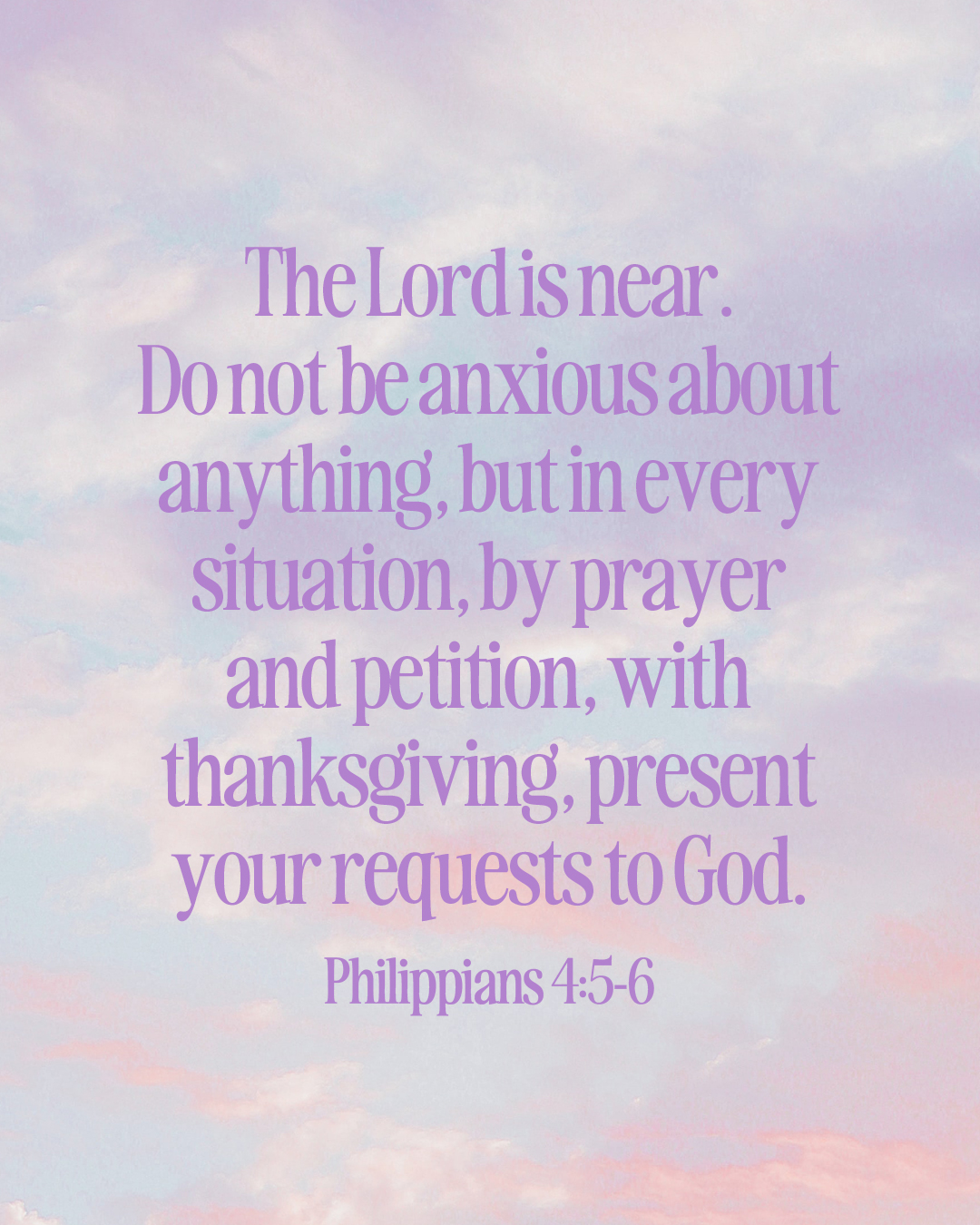 Philippians 4:5-6