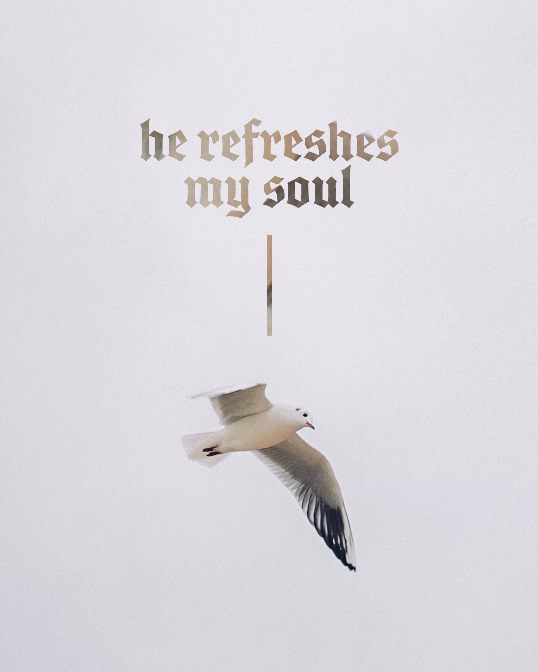 He refreshes my soul