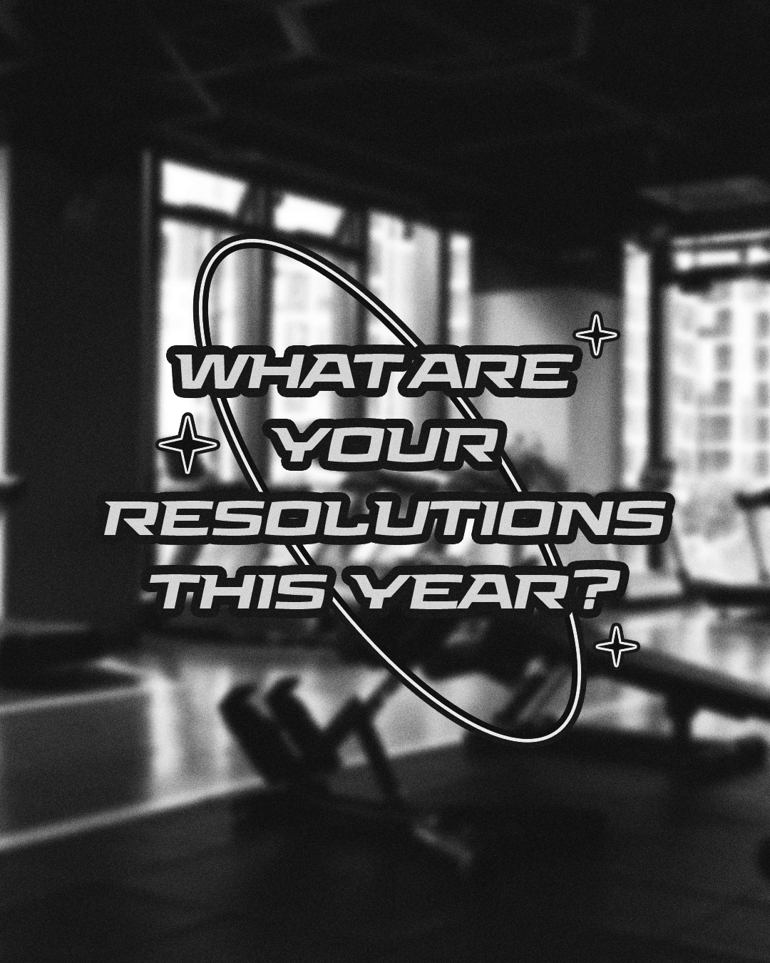 what are your resolutions this year?
