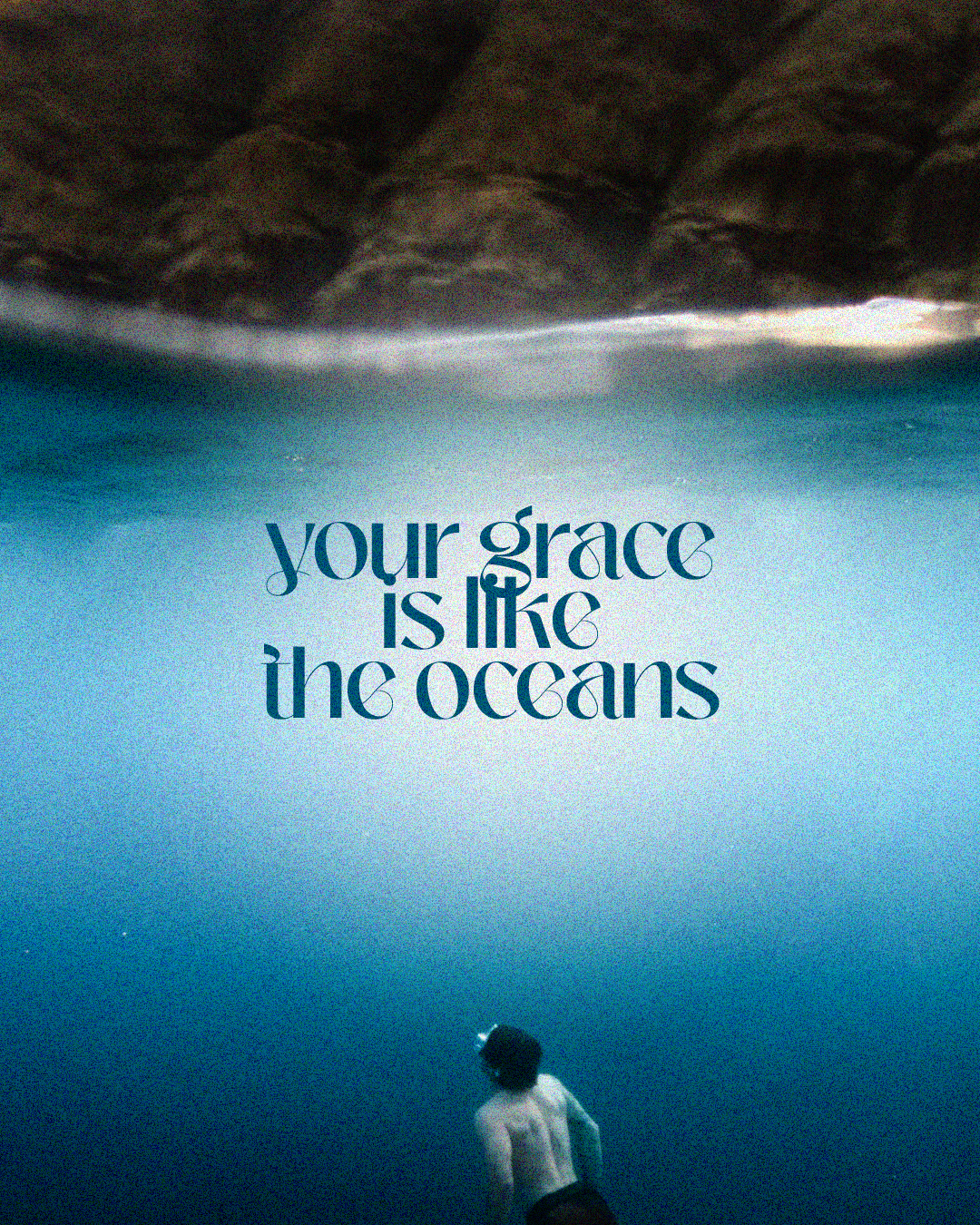 Your grace is like the oceans