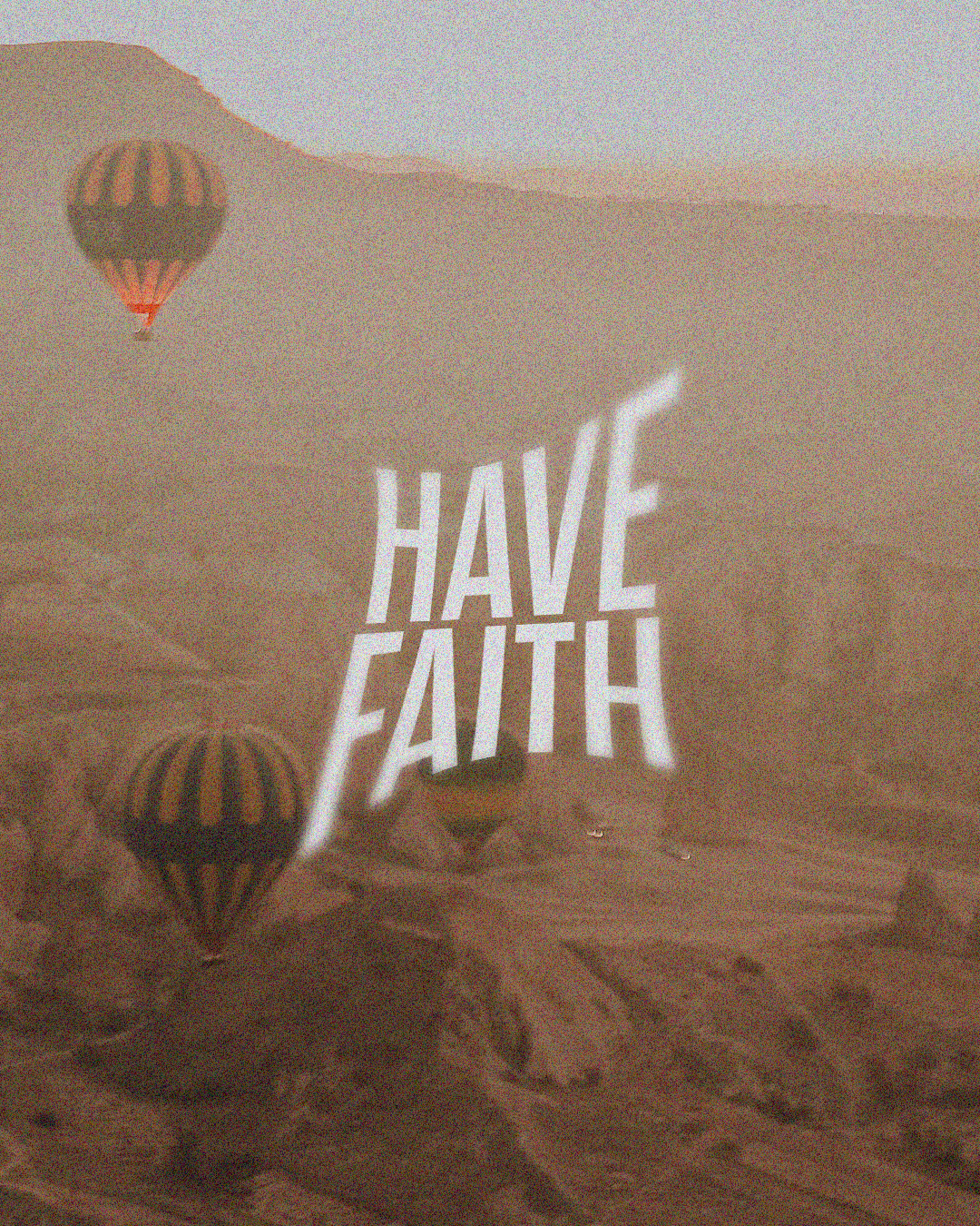 Have faith