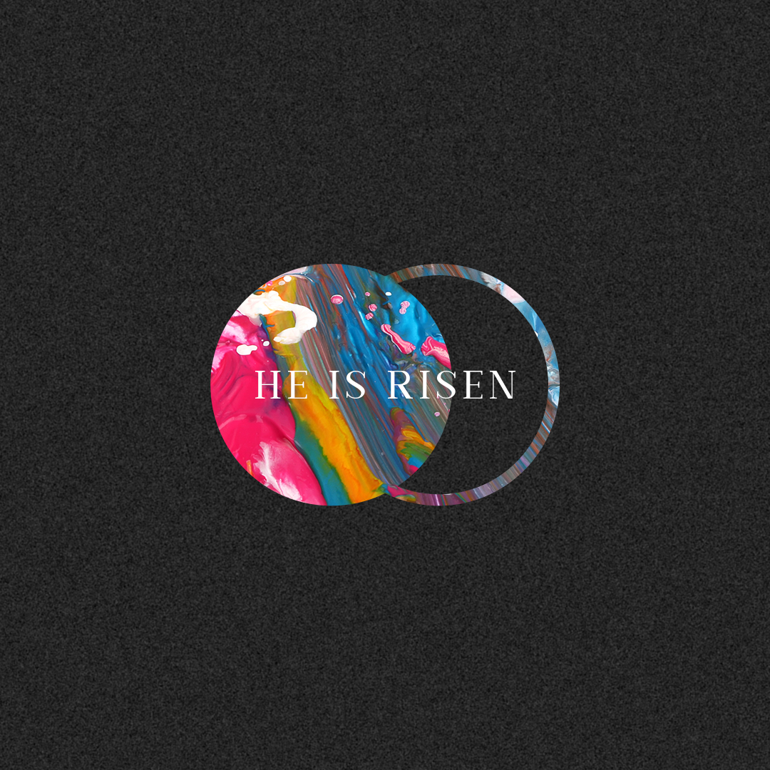 He is Risen!