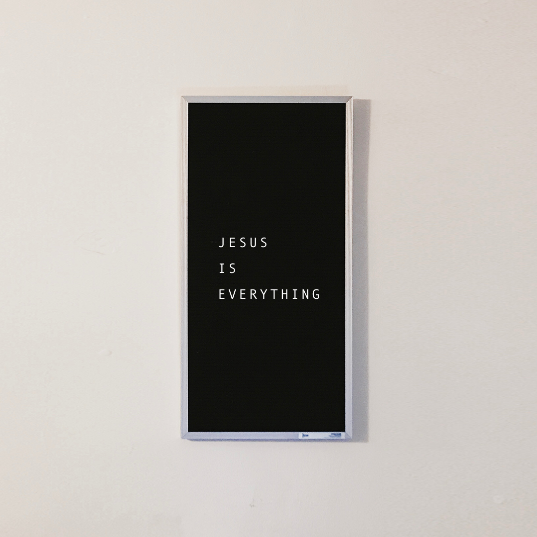 Jesus is Everything