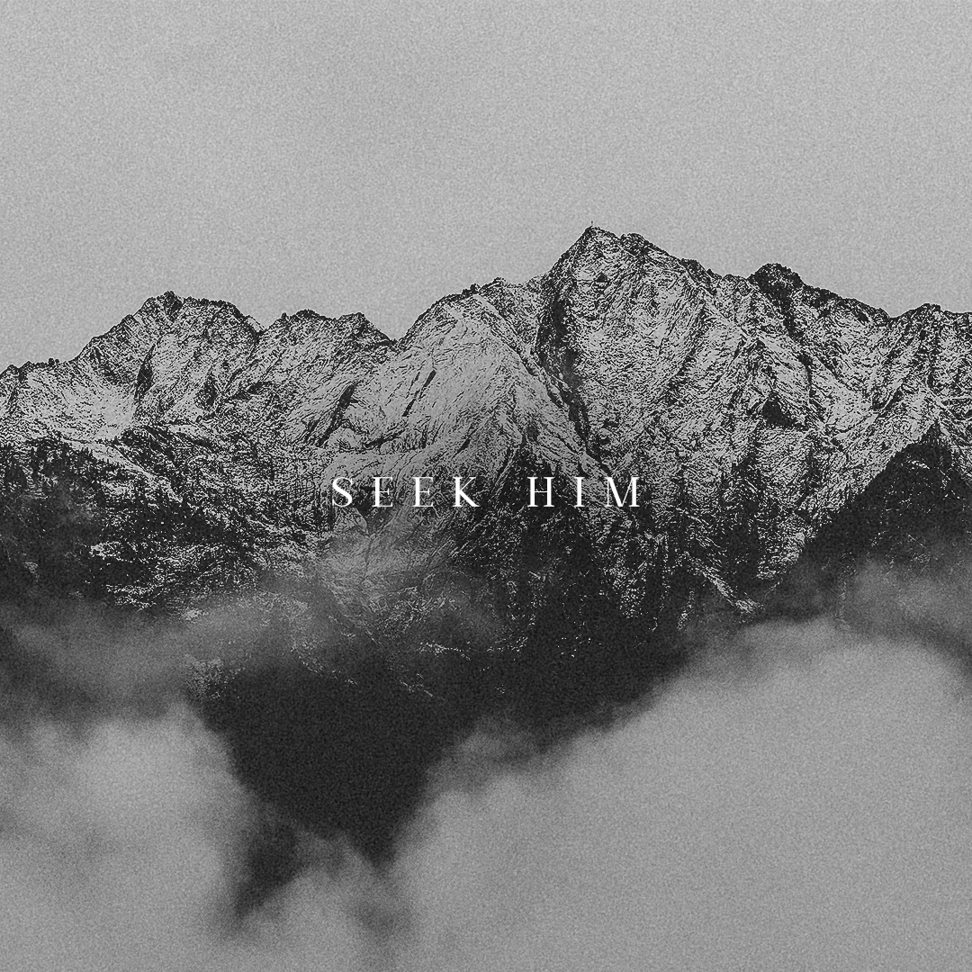 Seek Him