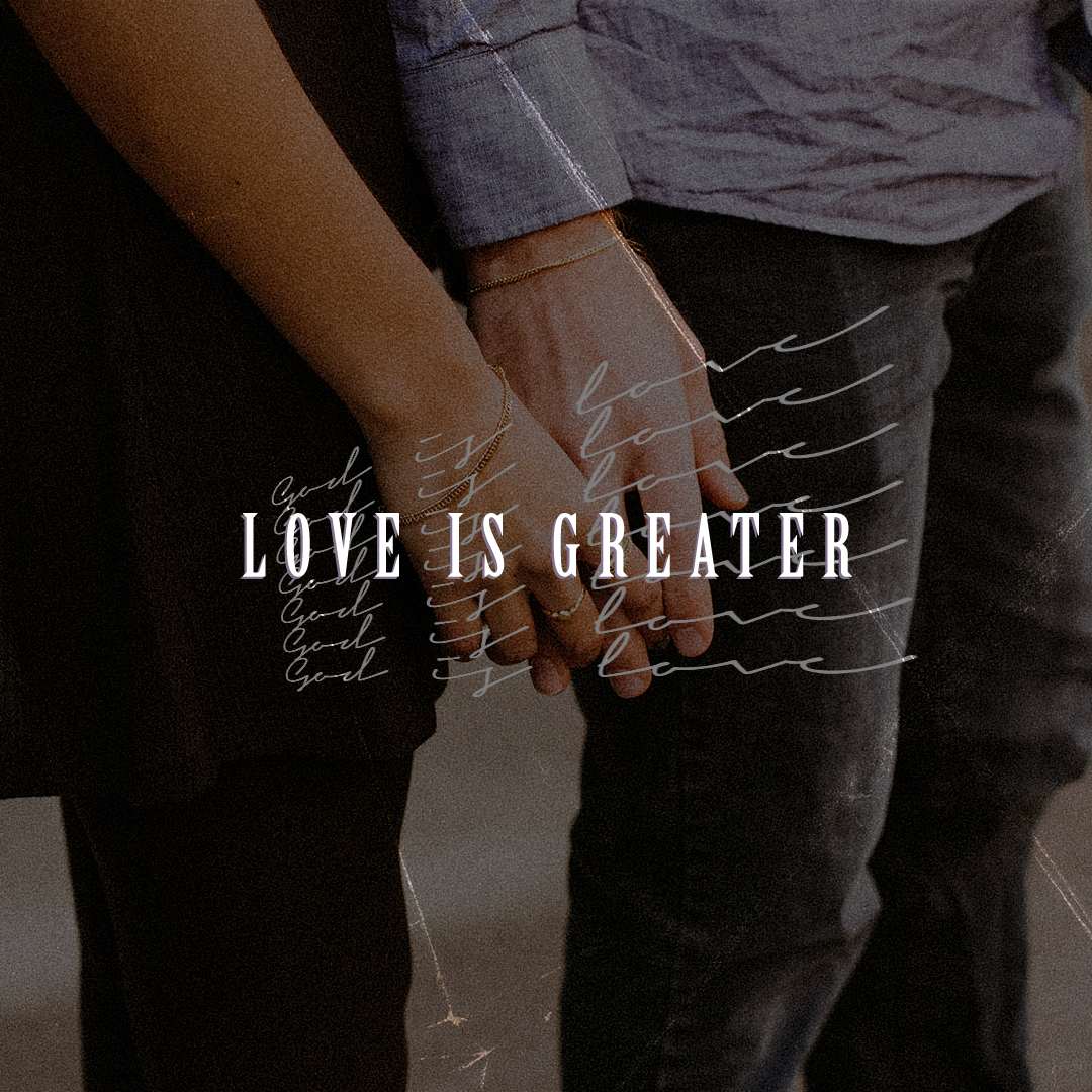Love is greater