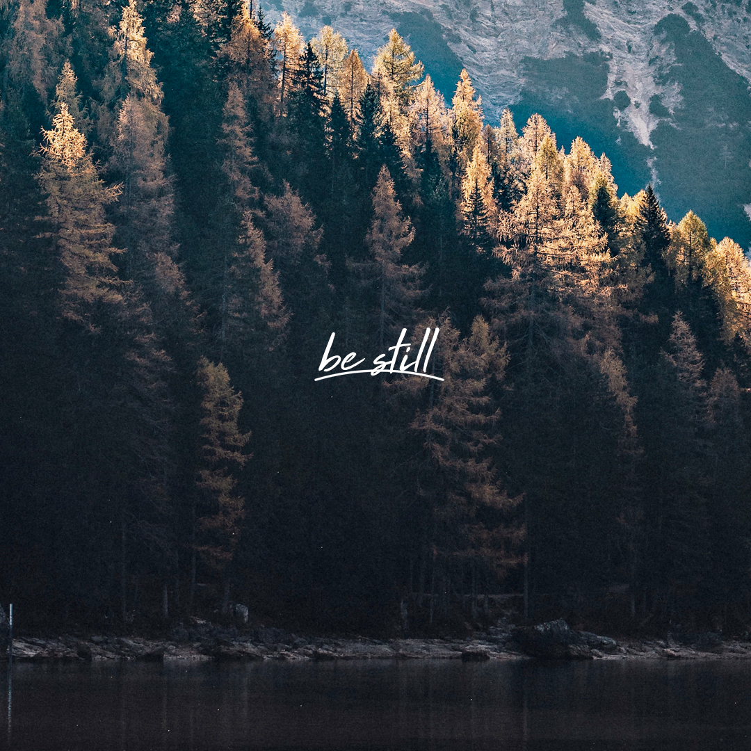 Be Still