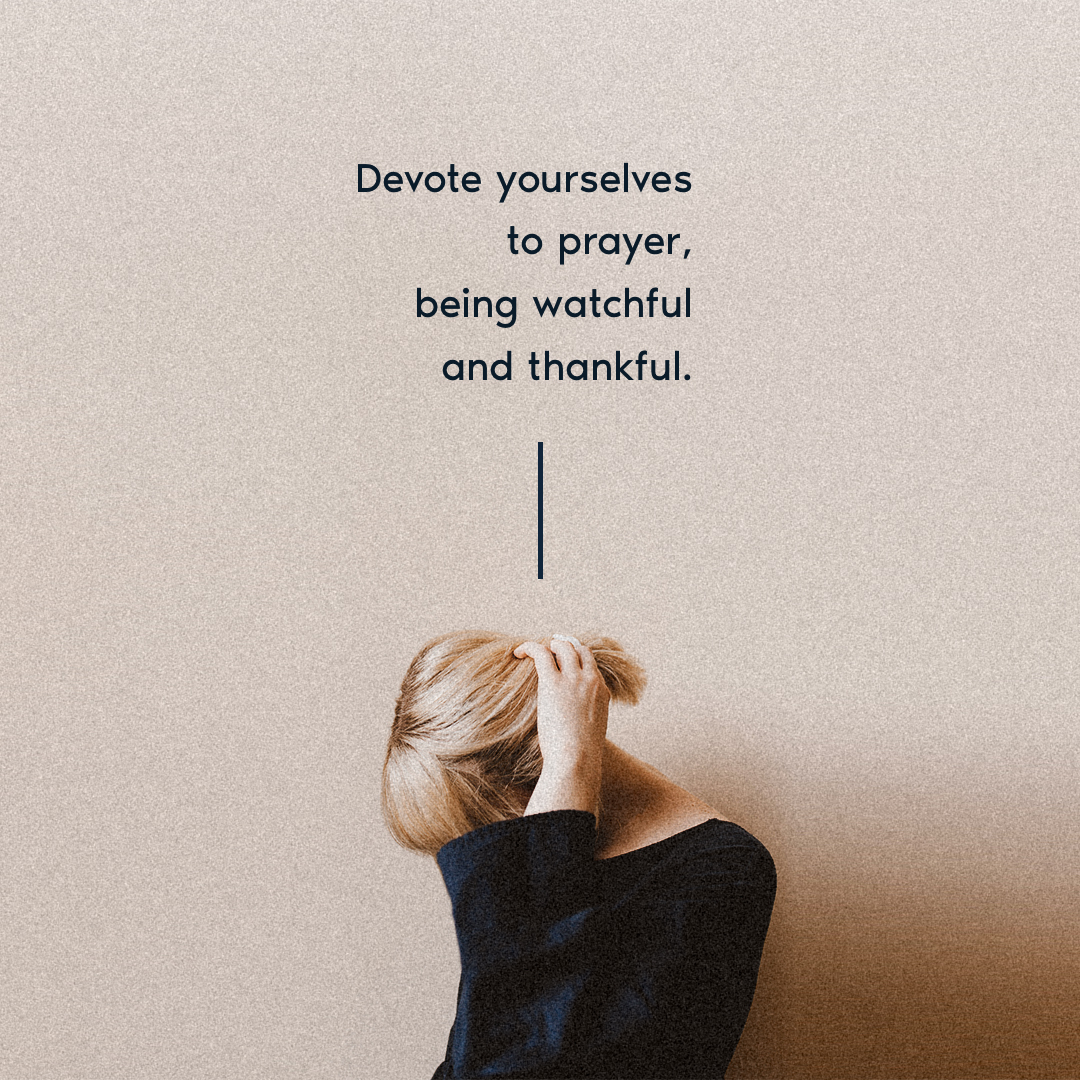 Devote Yourselves to Prayer