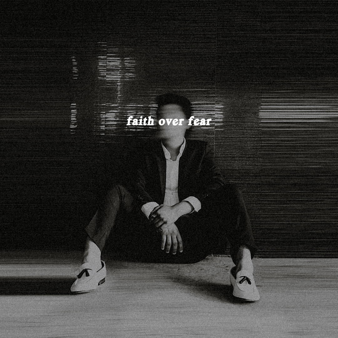 Faith over Fear