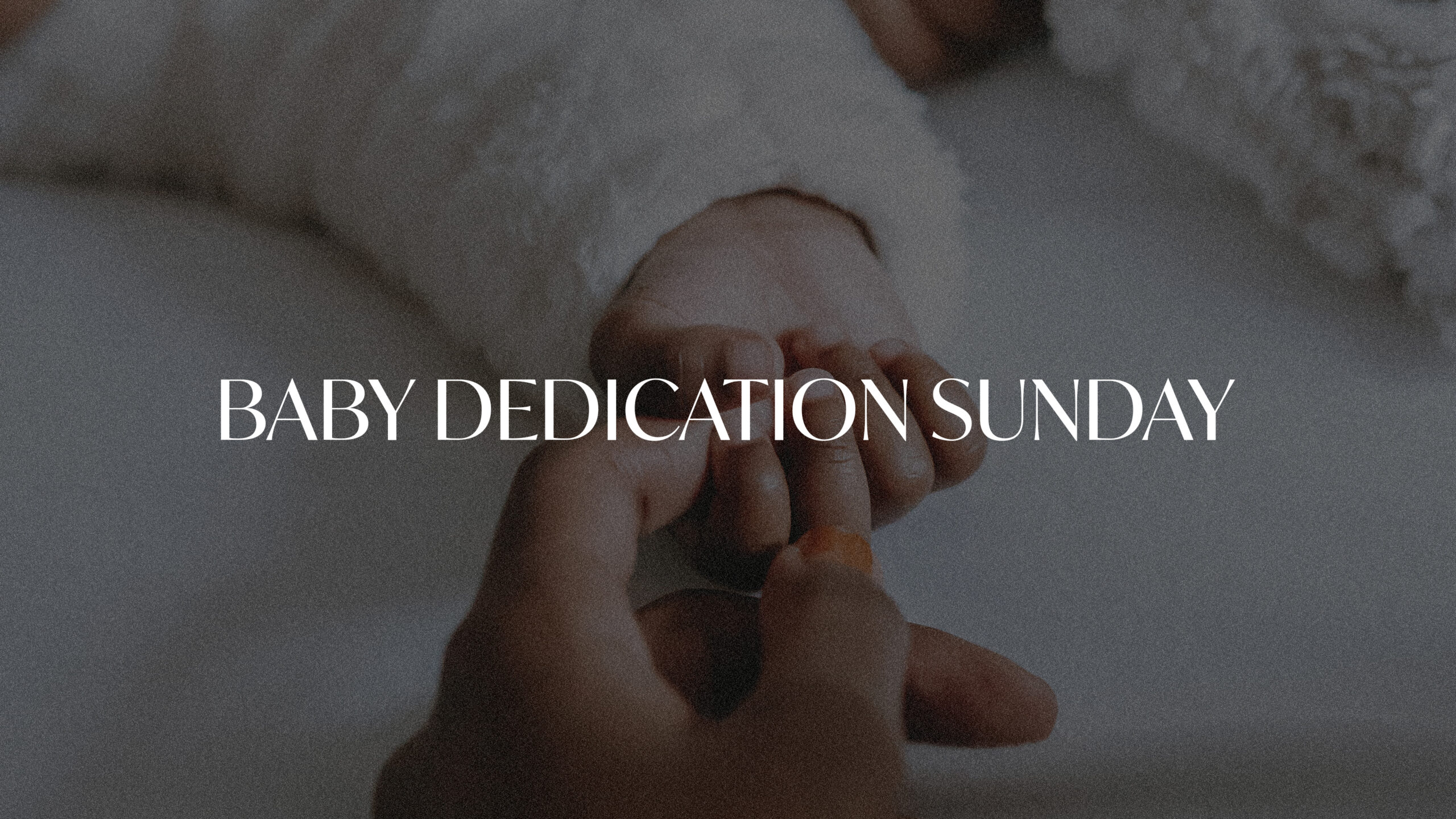 Baby Dedication Sunday