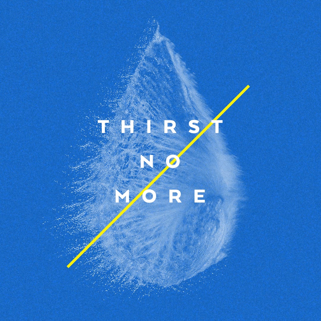 Thirst No More