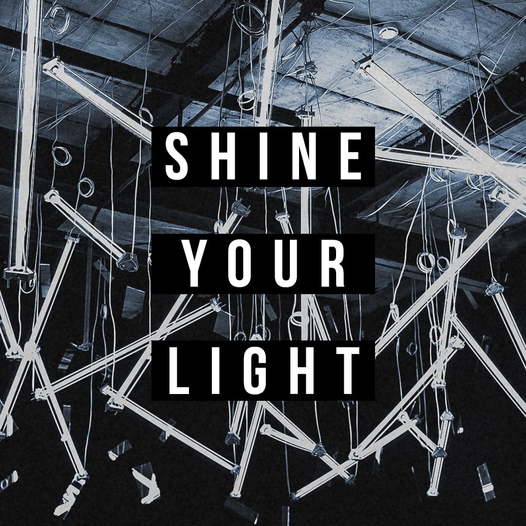 Shine your Light